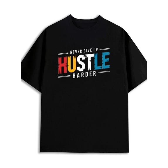 Never Give Up Hustle mens 180G 100% Cotton black Unique Design Unisex Shirt Crewneck tshirts Retro Unisex Shirt Short Sleeve tshirts Fashion Unisex Shirt Crewneck tshirts