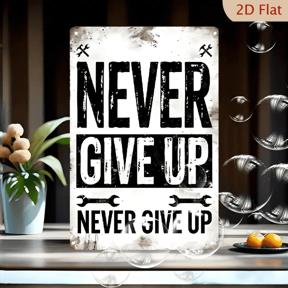 Never Give Up Motivational Poster 8x12 Inches, Distressed Industrial Metal Wall Art with Wrenches, Grunge Textured Inspirational Quote for Garage Workshop Home Decor