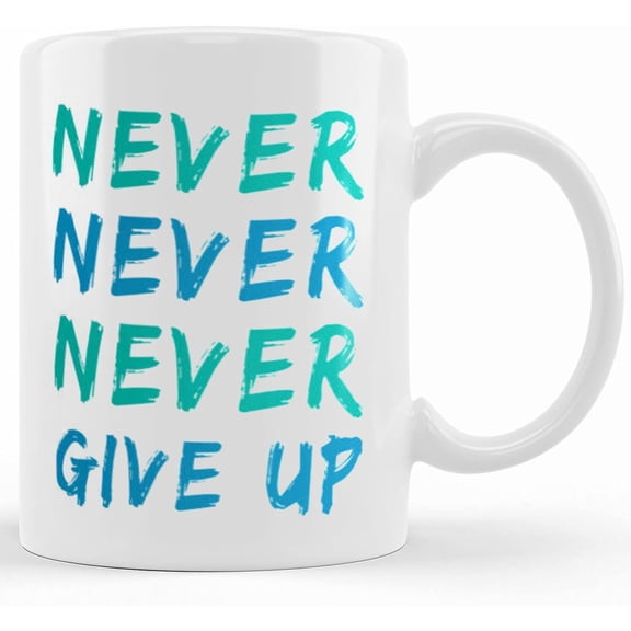 Never Give Up Mug, Inspiring Mug, Success Mug, Inspirational Mug, Never Give Up Gift, Ceramic Novelty Coffee Mug, Tea Cup, Gift Present For Birthday, Christmas Thanksgiving Festival, 11o