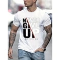thumbnail image 1 of Never Give Up Graphic Print T-Shirt For Men Casual Short Sleeve Tee 1 Pcs 100% Heavy Cotton - Comfortable Crew Neck, Soft Adorable Tees Tops, 1 of 6