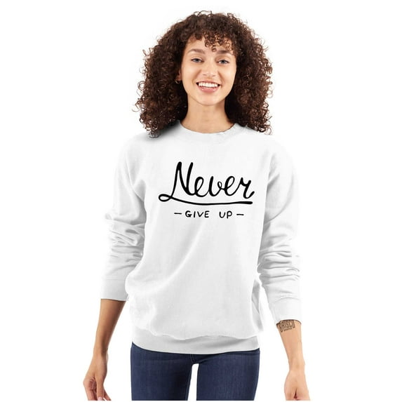 Never Give Up Motivated Optimistic Women Plus Size Crewneck Sweatshirt Brisco Brands 3X