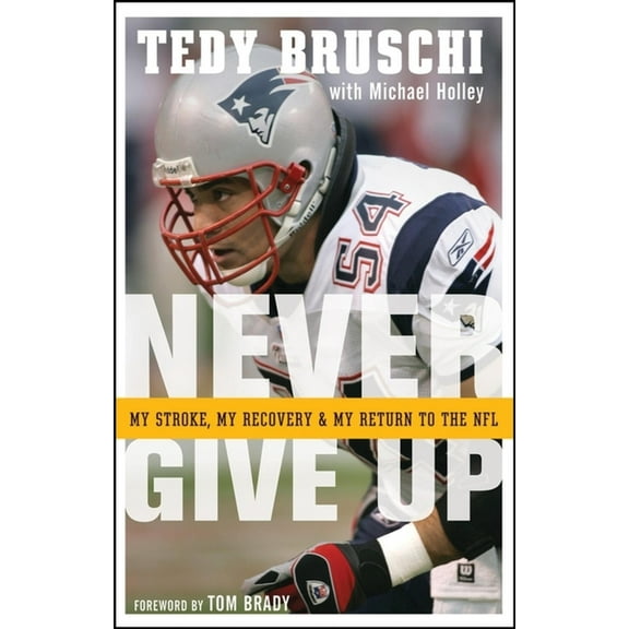 Never Give Up: My Stroke, My Recovery, and My Return to the NFL, (Paperback)