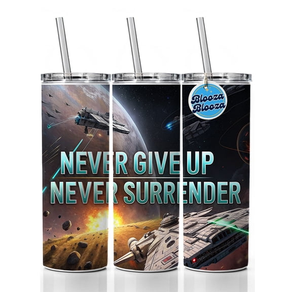 Never Give Up Never Surrender Inspirational Sci-Fi Space 20oz Insulated Water Bottle Skinny Tumbler Includes Straw