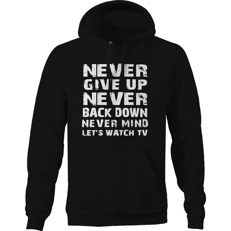 Never give up hoodie hot sale