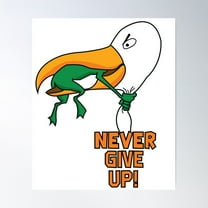 Never Give Up Poster Wall Art, Modern Wall Decor, 8x12 UNFRAMED