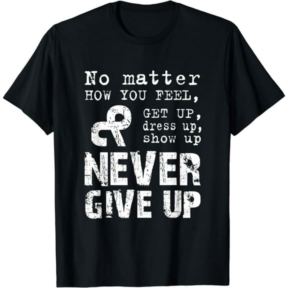 Never Give Up T Shirt Motivational T shirts For Men