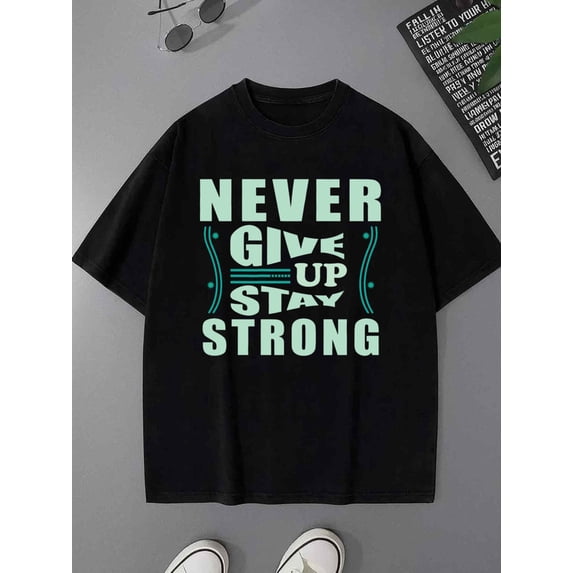 Never Give Up funny humor for men 180G 100% Cotton black Original Unisex Shirt Crewneck tshirts Unique Design Unisex Shirt Graphic tshirts Vintage Unisex Shirt Short Sleeve tshirts funny humor y2k