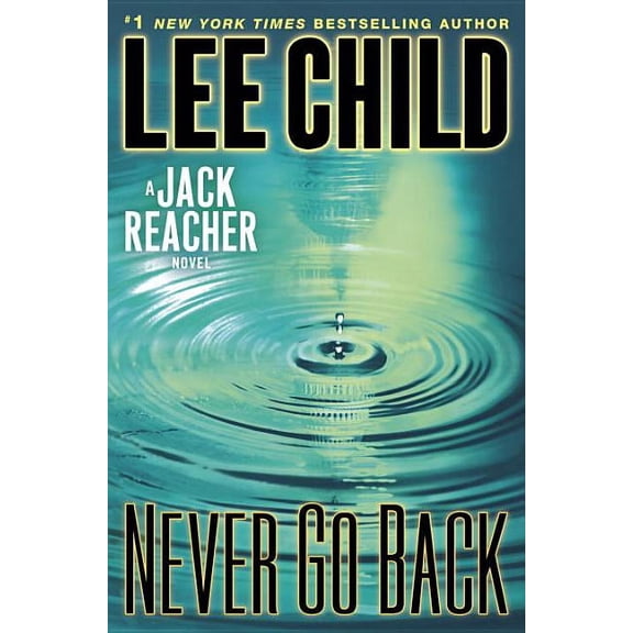 Never Go Back (Hardcover) by Lee Child
