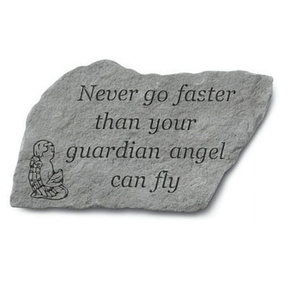 Never Go Faster Than Your Guardian Angel Memorial Garden Stone