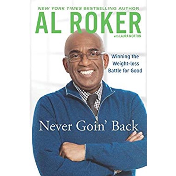 Pre-Owned Never Goin' Back: Winning the Weight Loss Battle For Good (Paperback) 0451414942 9780451414946