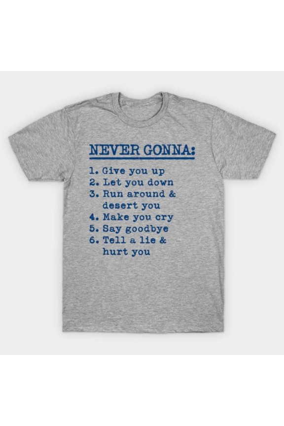 Never Gonna Give You Up Funny Rick Roll Retro 80s Music Video Meme Astley - Comfortable Fit G5909 T-Shirt, for men and women, Up to Size 5XL