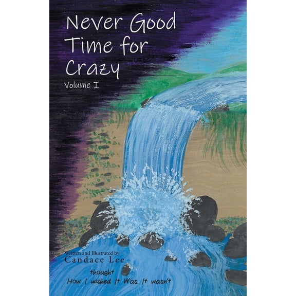 Never Good Time for Crazy, (Paperback)