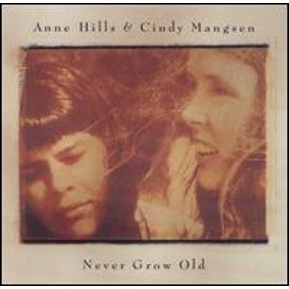 Pre-Owned Never Grow Old (CD 0018964063825) by Anne Hills & Cindy Mangsen