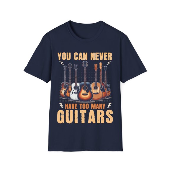 Never Have Too Many Guitars Guitarist Player Musician Music TShirt