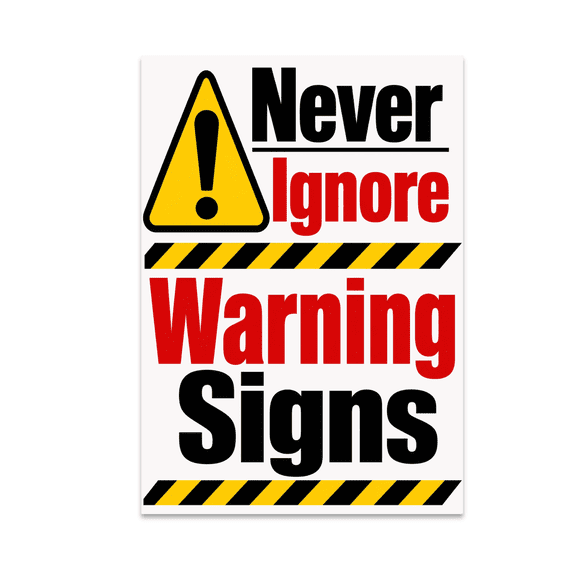Never Ignore Warning Signs - Lab Safety Enthusiast - 13x19 Poster Print