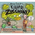 thumbnail image 1 of Pre-Owned Never Insult a Killer Zucchini (Hardcover) 1580896189 9781580896184, 1 of 1