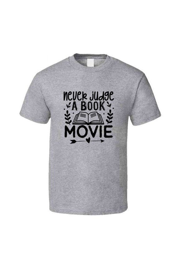 Never Judge A Book Movie Tshirt Hilarious Reading Tee For Avid Readerst T Shirt