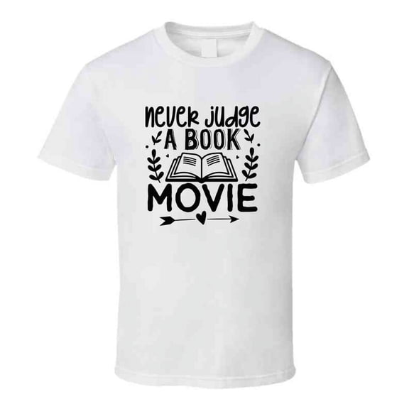 Never Judge A Book Movie Tshirt Hilarious Reading Tee For Avid Readerst T Shirt