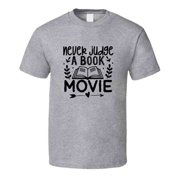 Never Judge A Book Movie Tshirt Hilarious Reading Tee For Avid Readerst T Shirt