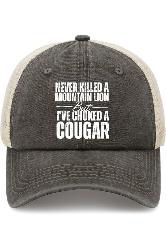 Never Killed A Mountain Lion But I've Choked Cougar. Hat for Men Stylish Washed
