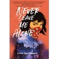 thumbnail image 1 of Never Leave Me Alone, (Paperback), 1 of 1