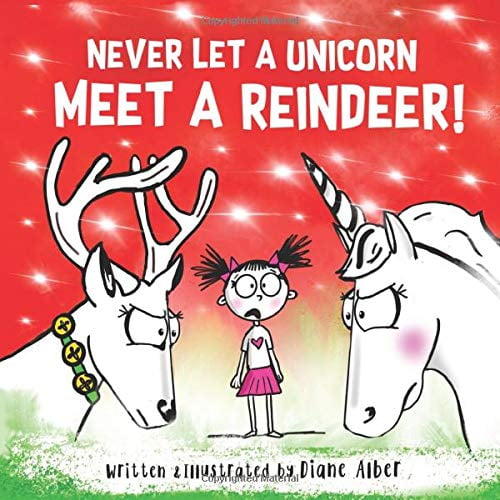 Pre-Owned Never Let A Unicorn Meet A Reindeer! (Funny Unicorn Picture Book series For Ages 4-8) (Paperback) 1951287045 9781951287047