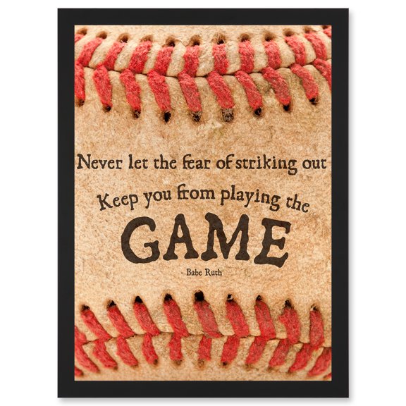 Never Let Fear Baseball Sport Quote Typography Babe Bambino Ruth A4 Artwork Framed Wall Art Print