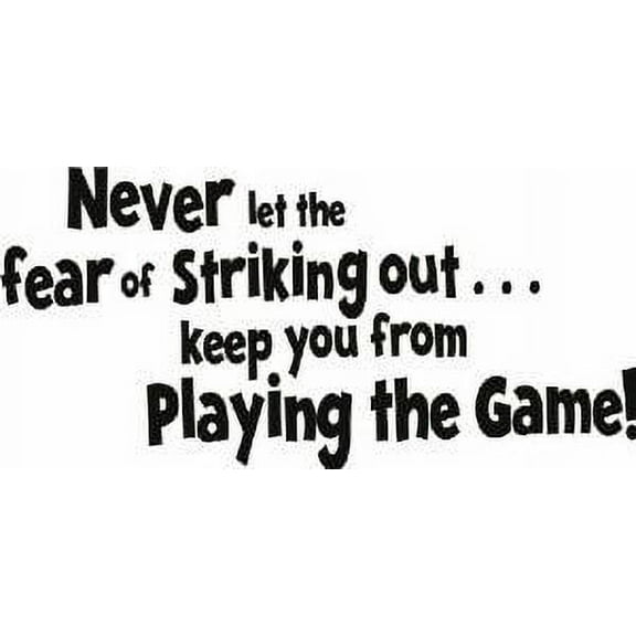 Never Let The Fear Of Striking Out Keep You From Playing The Game | Vinyl Baseball Home Wall Lettering Quotes Decal - 10" x 20" DIY Stick And Peel Bedroom Living Room Adhesive Vinyl Decoration Sticker