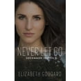 thumbnail image 1 of Pre-Owned Never Let Go (Library Binding) 9781432861667, 1 of 1