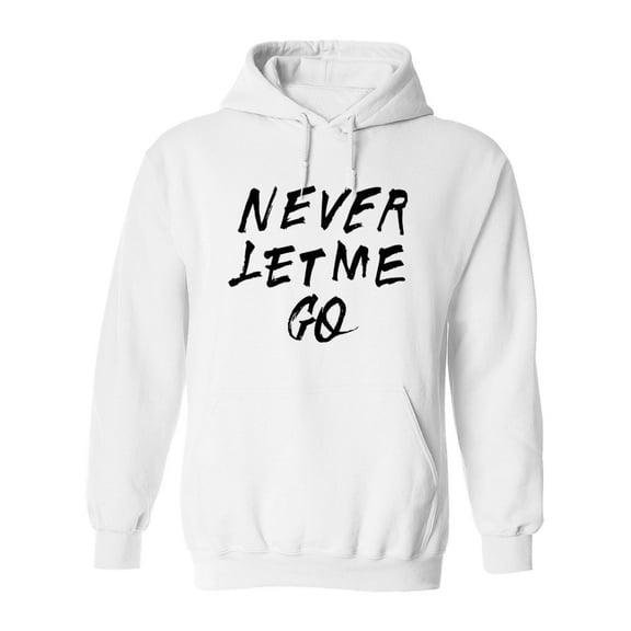 Never Let Me Go. Hoodie Women -Image by Shutterstock, Female Large
