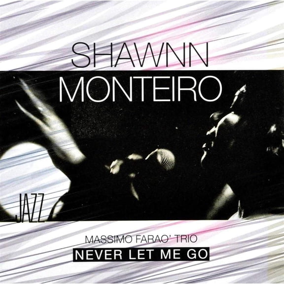 Shawnn Monteiro Never Let Me Go (CD)