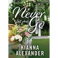thumbnail image 1 of Pre-Owned Never Let Me Go (Mass Market Paperback) 1492647047 9781492647041, 1 of 1