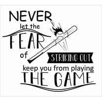 Never Let The Fear Of Striking Out Keep You From Playing The Game - 18" x 20" DIY Stick And Peel Baseball Softball Quote Decal | Vinyl Home Wall Bedroom Living Room Adhesive Decoration Sticker - Black