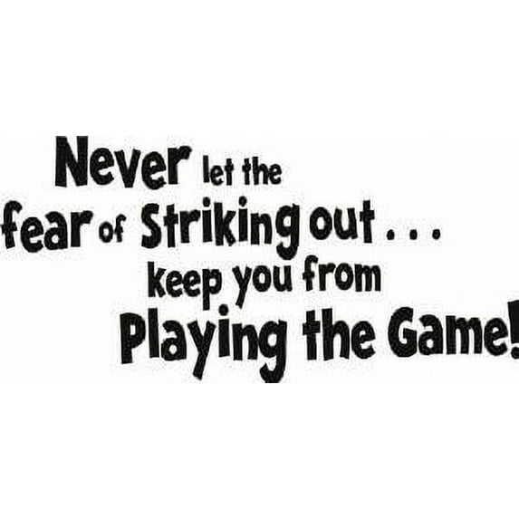 Never Let The Fear Of Striking Out Keep You From Playing The Game | Vinyl Baseball Home Wall Lettering Quotes Decal - 20' x 30" DIY Stick And Peel Bedroom Living Room Adhesive Vinyl Decoration Sticker