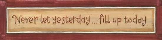 Never Let Yesterday Canvas Art - Karen Tribbet (12 x 36)