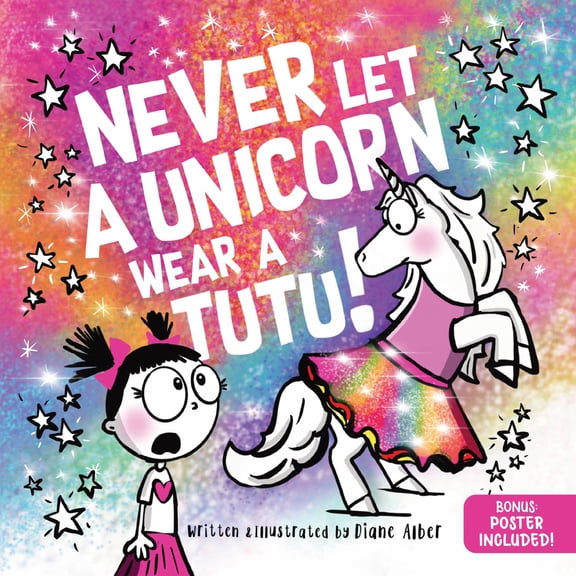 Never Let a Unicorn Wear a Tutu (Hardcover)