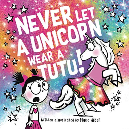 Pre-Owned Never Let a Unicorn Wear a Tutu!, by Diane Alber, Paperback, Children's Books, English