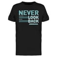 thumbnail image 1 of Never Look Back Design T-Shirt Men -Image by Shutterstock, Male Small, 1 of 2