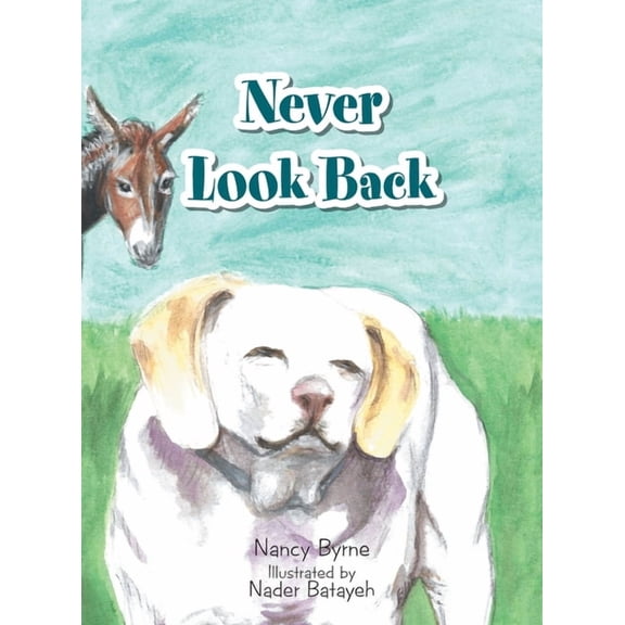 Never Look Back (Hardcover) by Nancy Byrne