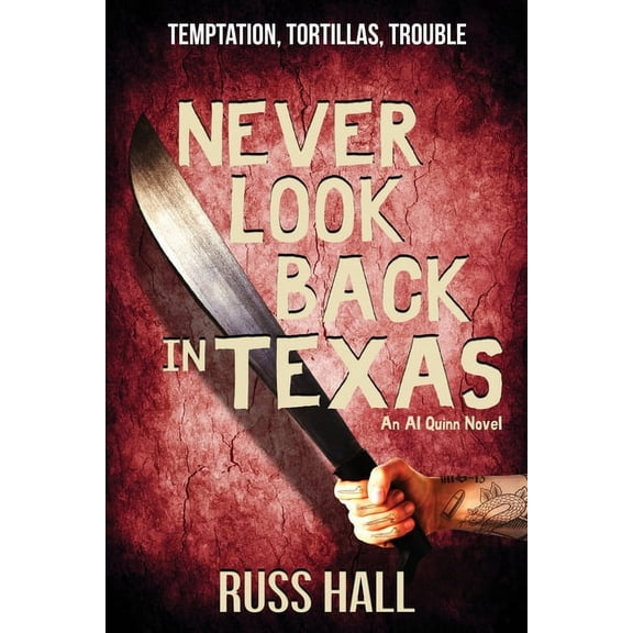 An Al Quinn Novel Never Look Back in Texas, Book 6, (Paperback)