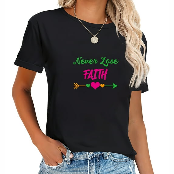 Never Lose FAITH Positive Quote Cool Retro Vintage T-Shirt for Women - Perfect Gift for Parties and Birthdays Black