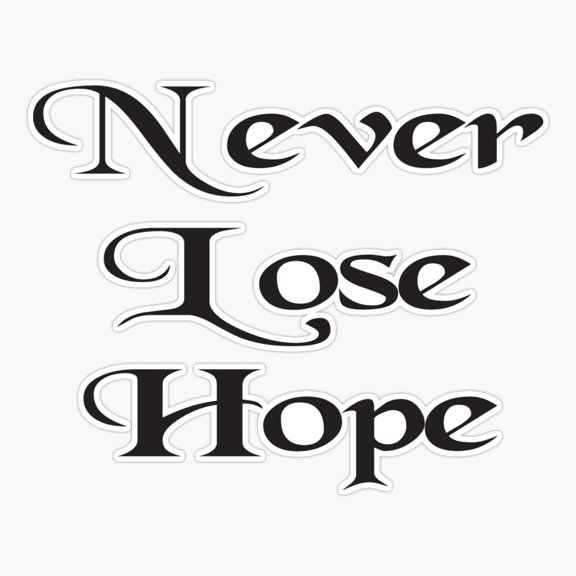 Never Lose Hope Faith Quote Sticker