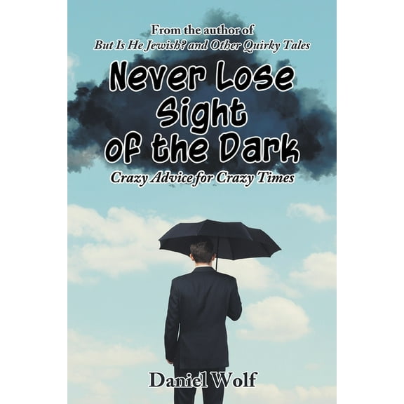 Never Lose Sight of the Dark, (Paperback)