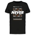 thumbnail image 1 of Never Lose  T-Shirt Men -Image by Shutterstock, Male XX-Large, 1 of 2