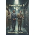 thumbnail image 1 of Never Lost A Case, (Paperback), 1 of 1