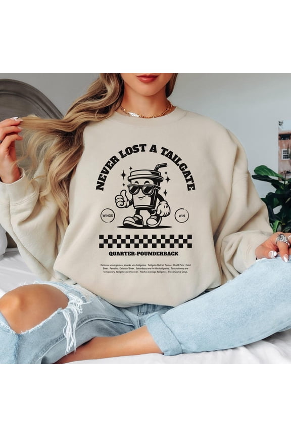 Never Lost a Tailgate Sweatshirt: Football Gameday Crewneck All Size S-5Xl
