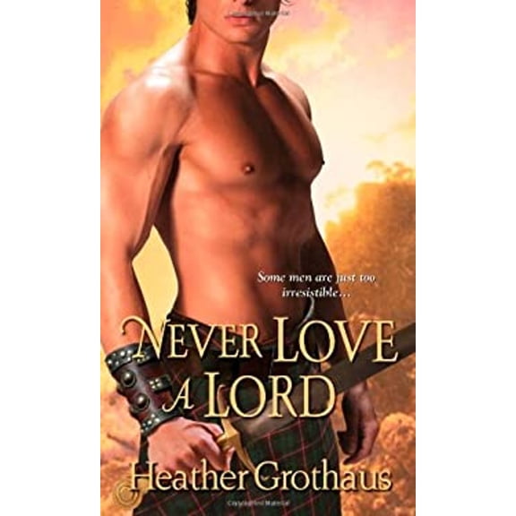 Pre-Owned Never Love a Lord (Mass Market Paperback) 1420112449 9781420112443