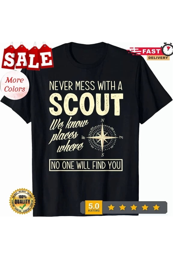 Never Mess A Scout Scouting Scout Tee Gift Unisex T-Shirt