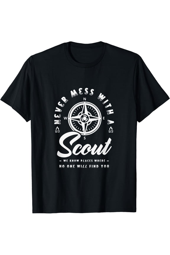 Never Mess With A Scout We Know Places Where Scouts Scout T-Shirt, Unisex T-Shirt