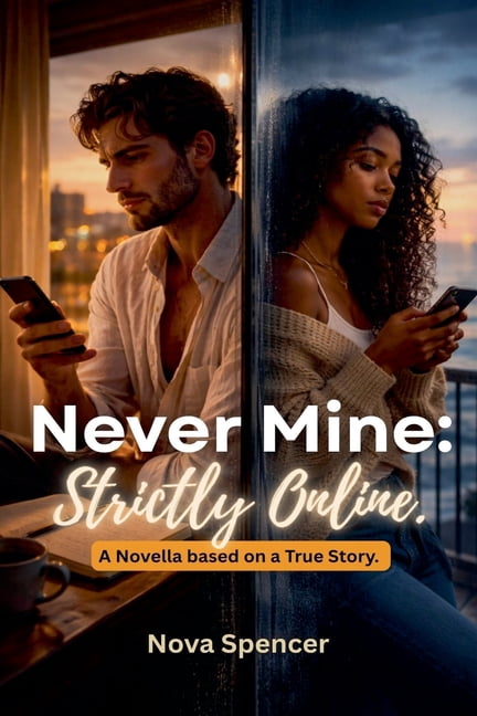 Never Mine: Strictly Online, (Paperback)